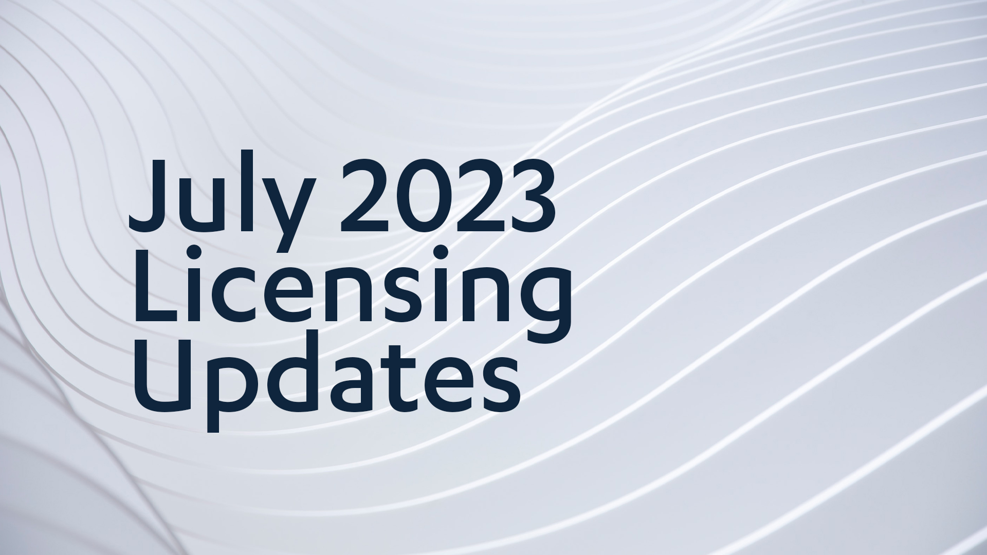 July 2023 Licensing Updates - Long View Systems